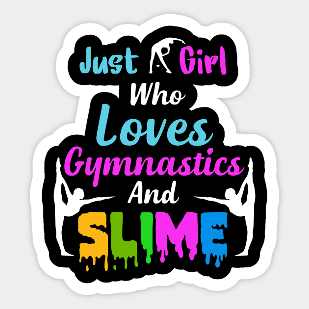 Just A Girl Who Loves Gymnastics and Slime, Slime Birthday Gift Sticker by jmgoutdoors